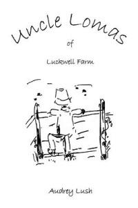 Uncle Lomas - Audrey Lush - cover