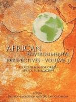African Environmental Perspectives - Volume 1: An Academia for Green Africa Publication