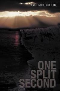 One Split Second - Gillian Crook - cover