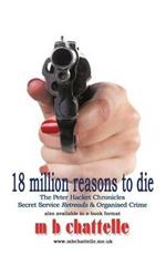 18 Million Reasons to Die: The Peter Hacket Chronicles