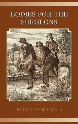 Bodies for the Surgeons - Hector Bryson Chawla - cover