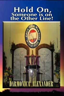 Hold On, Someone Is on the Other Line! - Darmonica Alexander - cover