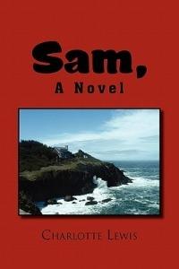 Sam, a Novel - Charlotte Lewis - cover