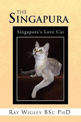 The Singapura - Ray Wigley - cover