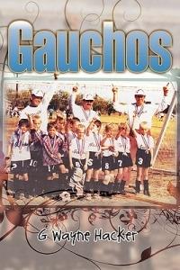 Gauchos - G Wayne Hacker - cover