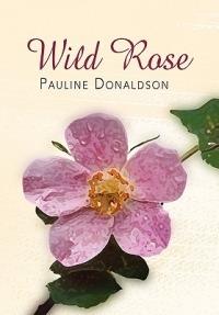 Wild Rose - Pauline Donaldson - cover