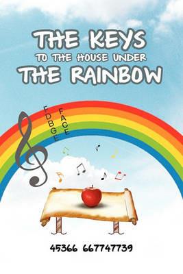 The Keys to the House Under the Rainbow - 45366 667747739 - cover