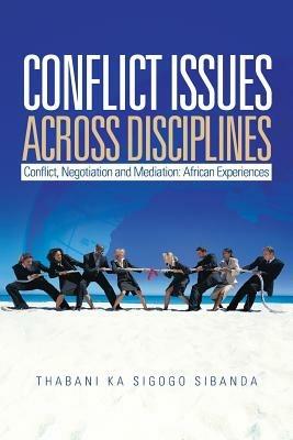 Conflict Issues Across Disciplines - Thabani Sibanda - cover