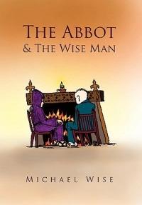 The Abbot & the Wise Man - Michael Wise - cover