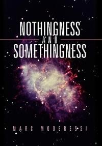 Nothingness and Somethingness - Marc Moderessi - cover