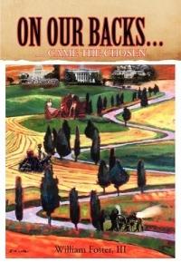 On Our Backs... - William Foster - cover