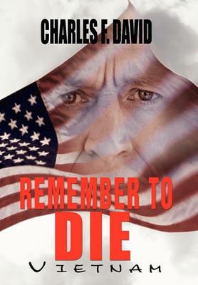 Remember to Die - Charles F David - cover
