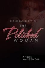 Get Organized with the Polished Woman