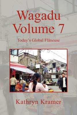 Wagadu Volume 7: Today's Global Flaneuse - Kathryn Kramer - cover