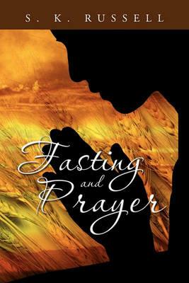 Fasting and Prayer - S K Russell - cover