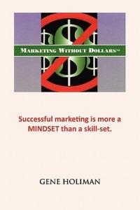 Marketing Without Dollars - Gene Holiman - cover