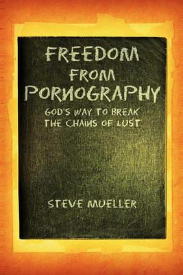 Freedom from Pornography - Steve Mueller - cover