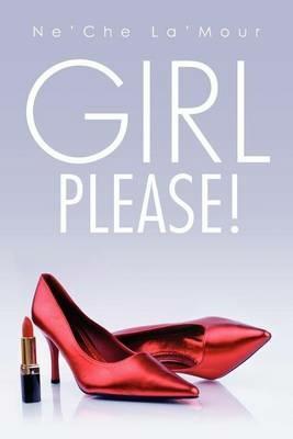 Girl Please! - Ne'che La'mour - cover