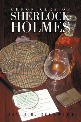 Chronicles of Sherlock Holmes - David B Beckwith - cover