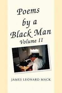 Poems by a Black Man Volume II - James Leonard Mack - cover