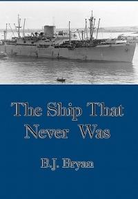 The Ship That Never Was - B J Bryan - cover