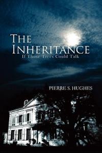 The Inheritance - Pierre S Hughes - cover
