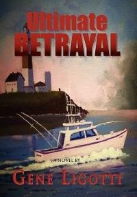 Ultimate Betrayal - Gene Ligotti - cover