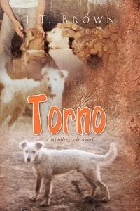 Torno: A Middle-Grade Novel - J T Brown - cover
