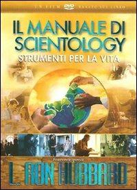 Strumenti per la vita. Un film basato sul libro «Il manuale di Scientology». DVD - L. Ron Hubbard - copertina