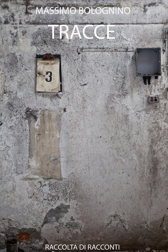 Tracce - Massimo Bolognino - ebook