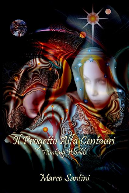 Il Progetto Alfa Centauri (Thinking worlds) - Marco Santini - ebook