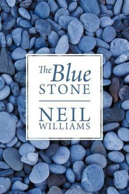 The Blue Stone - Neil Williams - cover