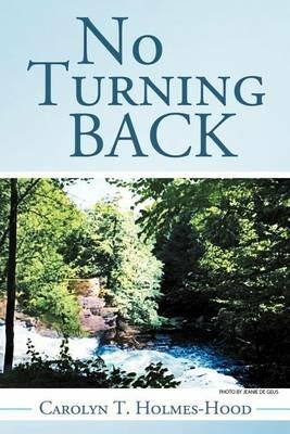 No Turning Back - Carolyn T Holmes-Hood - cover