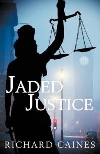 Jaded Justice - Richard Caines - cover