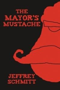 The Mayor's Mustache - Jeffrey Schmitt - cover