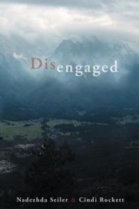 Disengaged - Nadezhda Seiler,Cindi Rockett - cover
