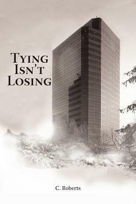 Tying Isn't Losing - C Roberts - cover