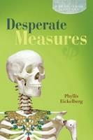 Desperate Measures: A Brain Teaser Mystery - Phyllis Eickelberg - cover