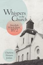 Whispers in the Church: Swedish Witch Hunt, 1672