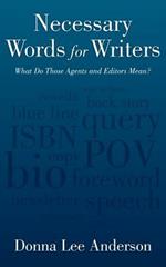 Necessary Words for Writers: What Do Those Agents and Editors Mean?