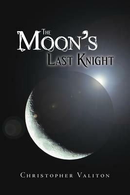 The Moon's Last Knight - Christopher Valiton - cover