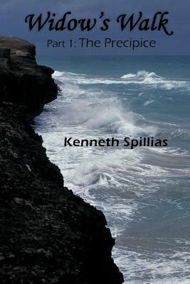 Widow's Walk: Part 1: The Precipice - Kenneth Spillias - cover