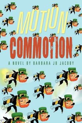 Motion Commotion - Barbara Jb Jacoby - cover