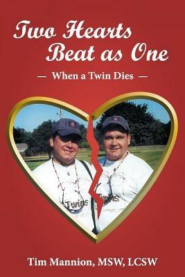 Two Hearts Beat as One: When a Twin Dies: A True Story - Tim Mannion Msw Lcsw - cover