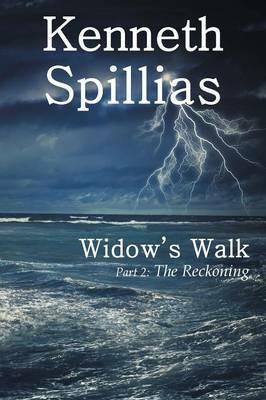 Widow's Walk: Part 2: The Reckoning - Kenneth Spillias - cover