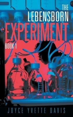 The Lebensborn Experiment: Book I - Joyce Yvette Davis - cover