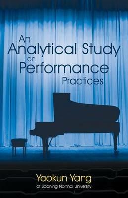 An Analytical Study on Performance Practices - Yaokun Yang - cover