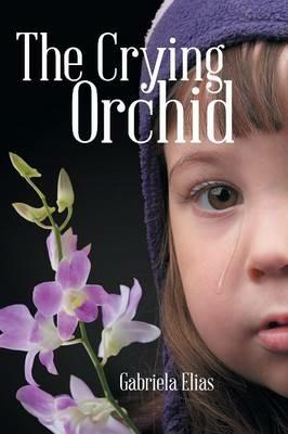 The Crying Orchid - Gabriela Elias - cover