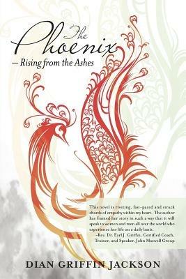 The Phoenix - Rising from the Ashes - Dian Griffin Jackson - cover