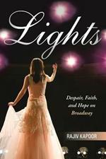 Lights: Despair, Faith, and Hope on Broadway